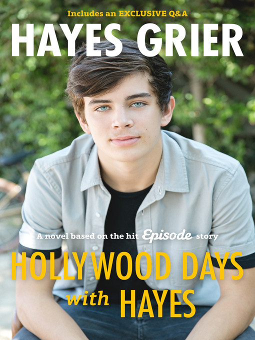 Title details for Hollywood Days with Hayes by Hayes Grier - Wait list